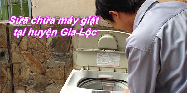 Sửa Chữa Máy Giặt Tại Huyện Gia Lộc Uy Tín Nhanh Chóng