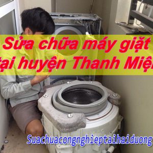 Dịch Vụ Sửa Chữa Máy Giặt Tại Huyện Thanh Miện Chất Lượng Uy Tín