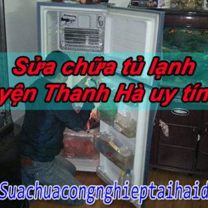 Sửa Chữa Tủ Lạnh Tại Huyện Thanh Hà Uy Tín Giá Rẻ