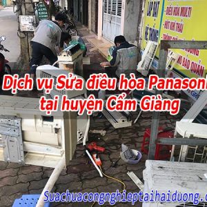 Dịch Vụ Sửa điều Hòa Panasonic Tại Huyện Cẩm Giàng – Bảo Dưỡng Tại Nhà
