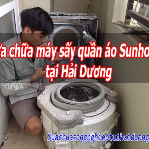 Sửa Chữa Máy Sấy Quần áo Sunhouse Tại Hải Dương