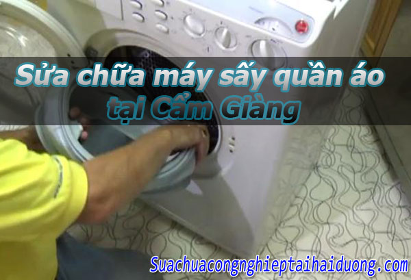 Sửa Chữa Máy Sấy Quần áo Tại Cẩm Giàng Tiết Kiệm 10% Chi Phí Dịch Vụ